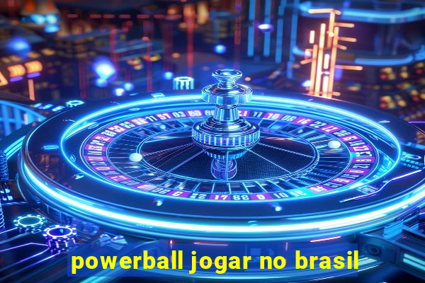 powerball jogar no brasil